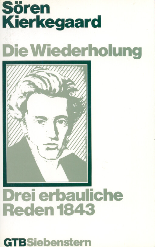 Die Wiederholung ; Drei erbauliche Reden 1843
