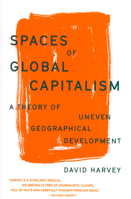 Spaces of global capitalism : a theory of uneven geographical development