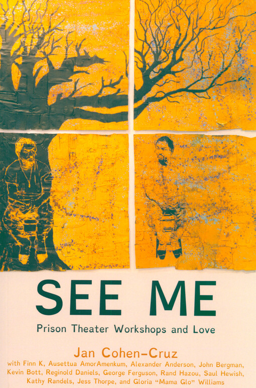 See me : prison theater workshops and love