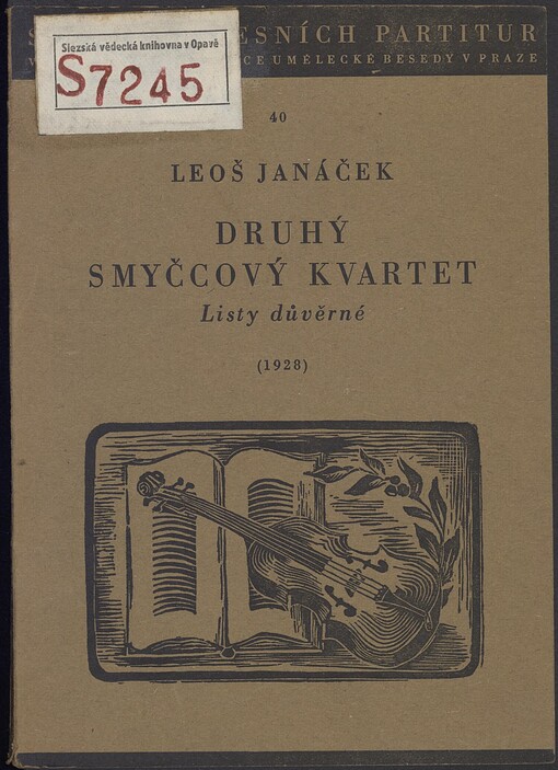 Listy důvěrné :druhý kvartet pro dvoje housle, violu a violoncello : (1928) /