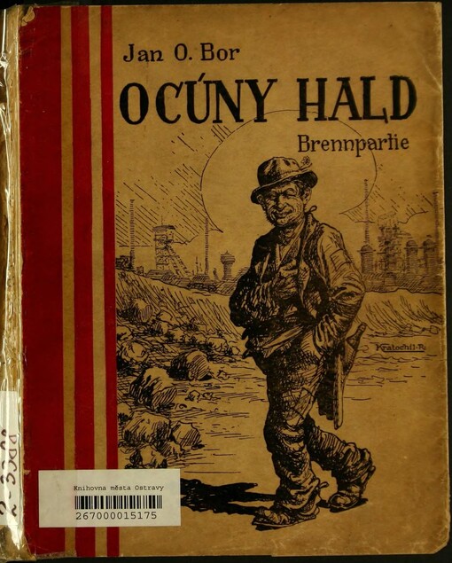 Ocúny hald: brennpartie : románová reportáž ze života na ostravských haldách