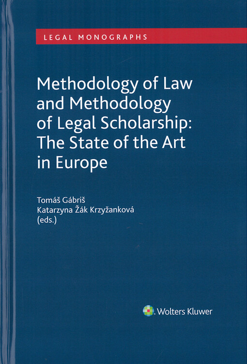 Methodology oflaw and methodology of legal scholarship : the state of the art in Europe