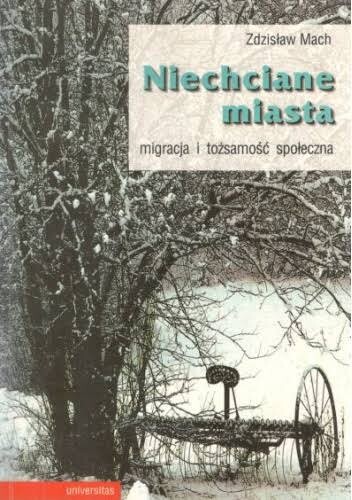 Niechciane miasta :migracja i tożsamość społeczna