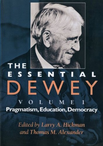 The essential Dewey. Volume 1, Pragmatism, education, democracy, 6. vyd., v Orbise 1. vyd.