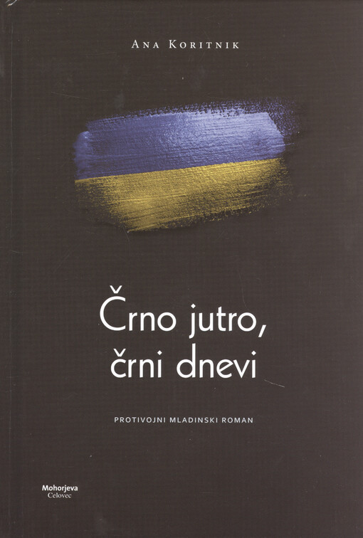 Črno jutro, črni dnevi : protivojni mladinski roman