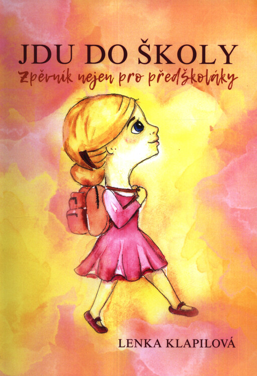 Jdu do školy : zpěvník nejen pro předškoláky