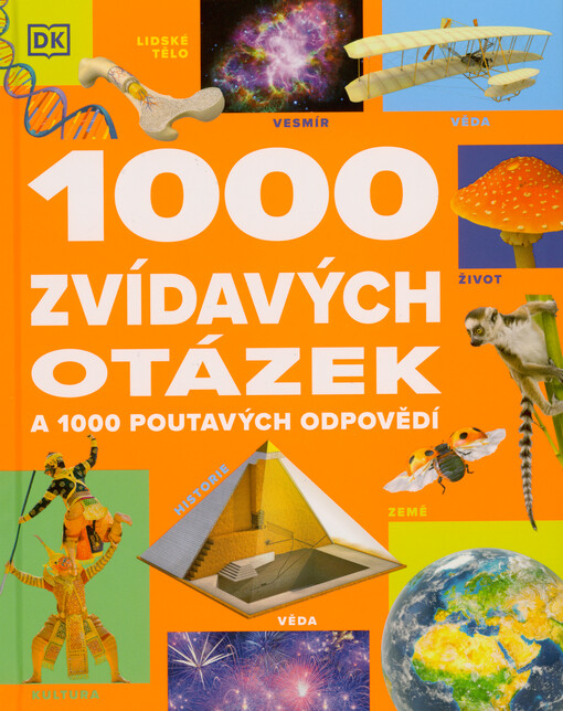 1000 zvídavých otázek a 1000 poutavých odpovědí