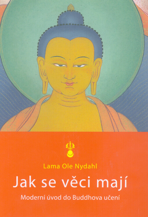 Jak se věci mají : moderní úvod do Buddhova učení