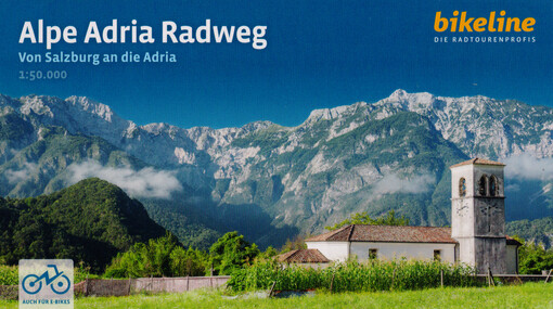 Alpe Adria Radweg : von Salzburg an die Adria