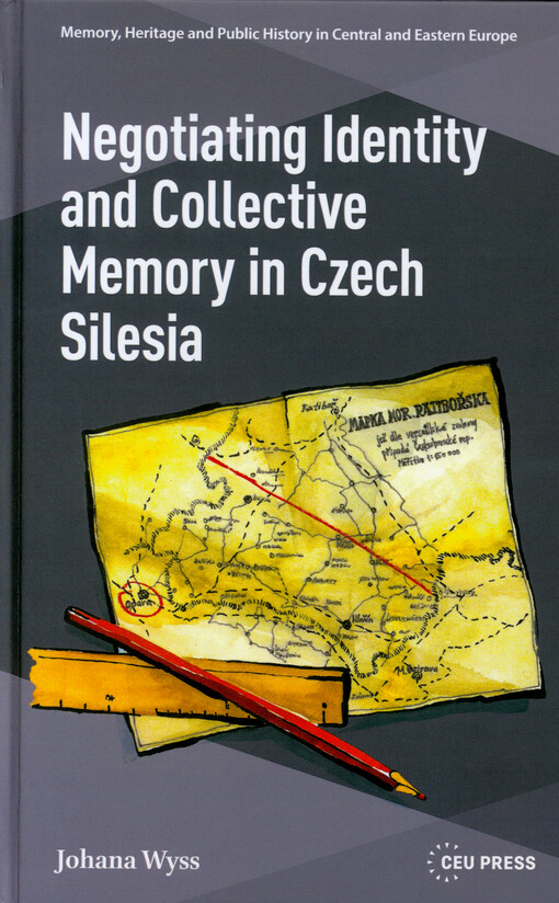 Negotiating identity and collective memory in Czech Silesia