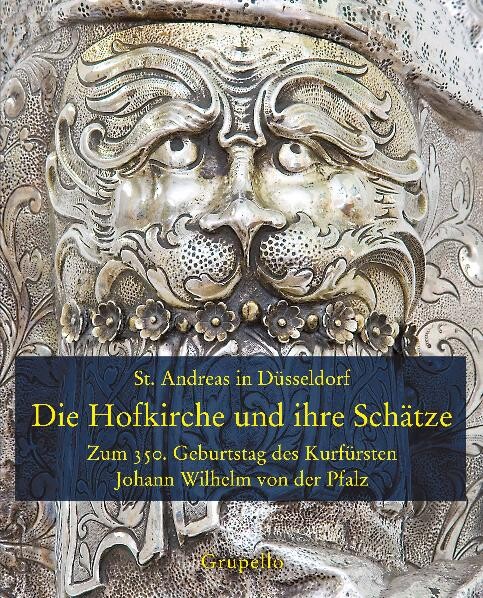  0% Die Hofkirche und ihre Schätze : St. Andreas in Düsseldorf
