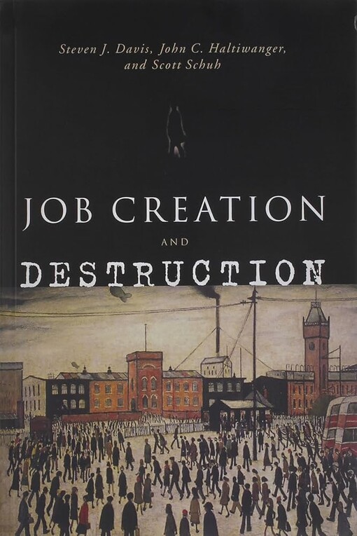 Job creation and destruction /