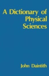 A dictionary of physical sciences