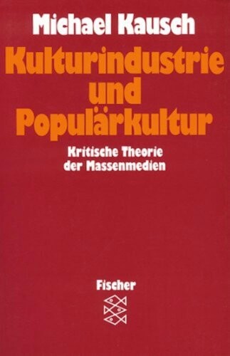 Kulturindustrie und Populärkultur :kritische Theorie der Massenmedien