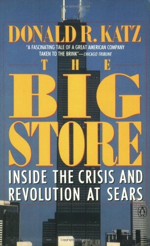 The big store :inside the crisis and revolution at Sears