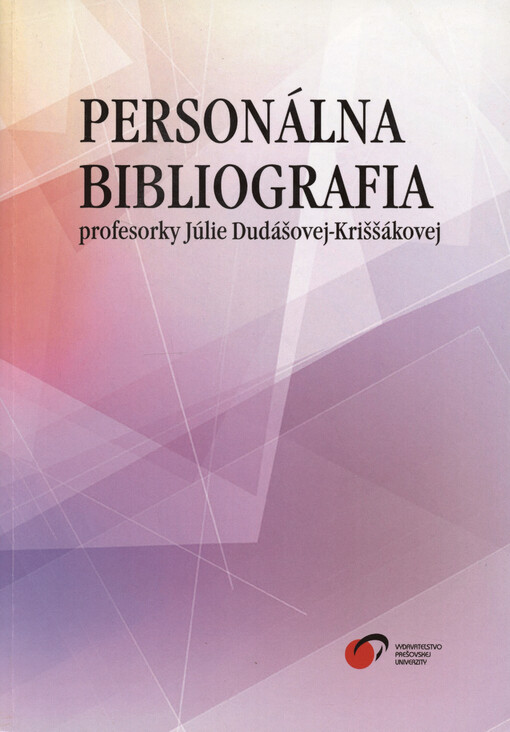 Personálna bibliografia profesorky Júlie Dudášovej-Kriššákovej