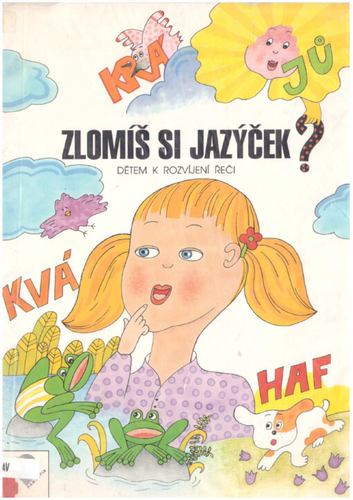 Zlomíš si jazýček? : dětem k rozvíjení řeči /