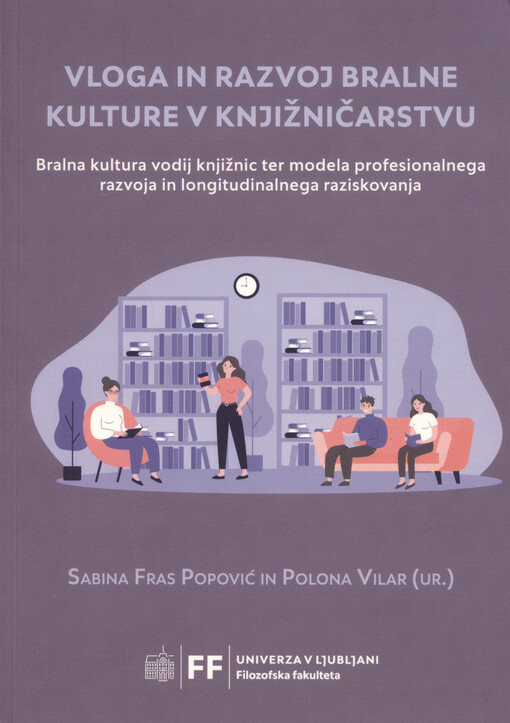 Vloga in razvoj bralne kulture v knjižničarstvu : bralna kultura vodij knjižnic ter modela profesionalnega razvoja in longitudinalnega raziskovanja