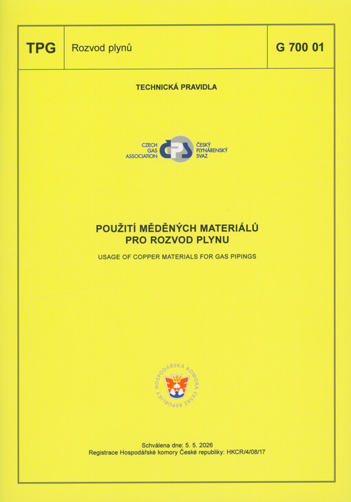 Použití měděných materiálů pro rozvod plynu = Usage of copper materials for gas pipings : TPG G 700 01 : technická pravidla schválena dne: 5.5.2026
