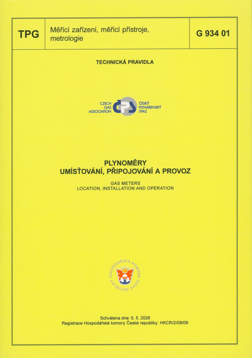 Plynoměry - umísťování, připojování a provoz = Gas meters - location, installation and operation : TPG G 934 01 : schválena dne 5.5.2026