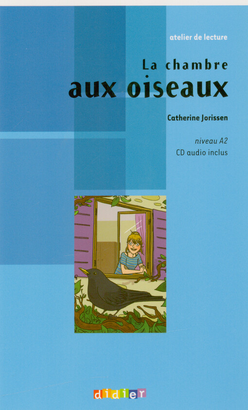 La chambre aux oiseaux : niveau A2