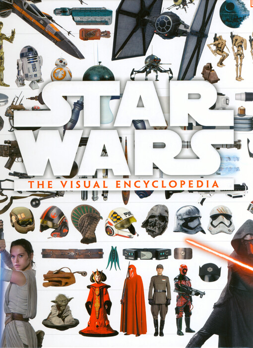 Star Wars : the visual encyclopedia