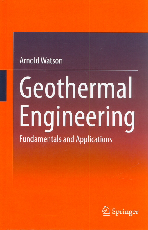Geothermal engineering : fundamentals and applications
