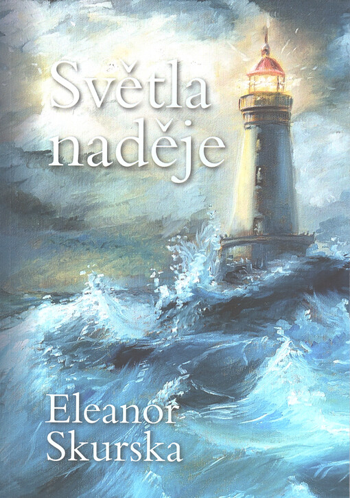 Světla naděje : příběhy, poezie, ilustrace, fotografie