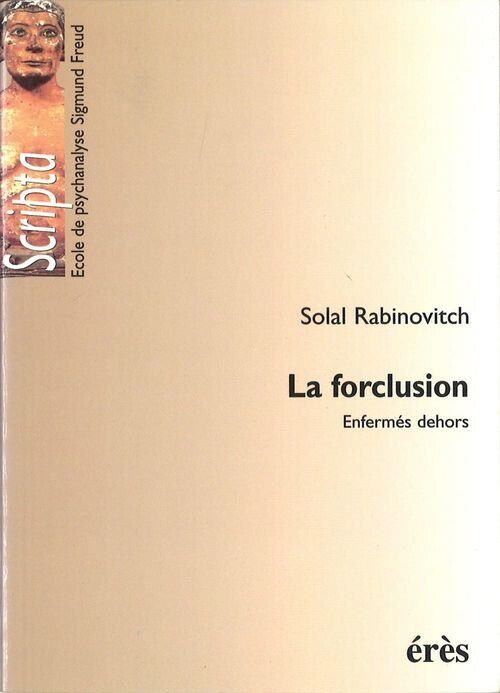 La forclusion :enfermés dehors