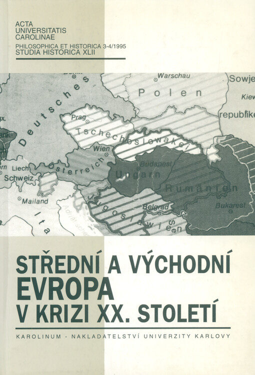 Střední a východní Evropa v krizi XX. století : k 70. narozeninám Zdeňka Sládka.