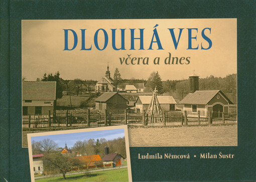 Dlouhá Ves včera a dnes