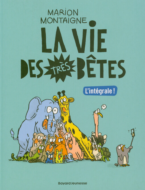 La vie des très bêtes