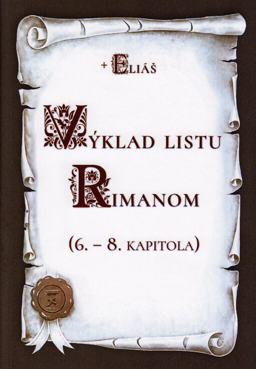 Výklad listu Rimanom : (6. - 8. kapitola)