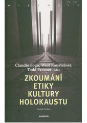 Zkoumání etiky kultury holokaustu  (odkaz v elektronickém katalogu)