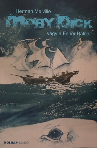 Moby Dick, vagy, a Fehér bálna