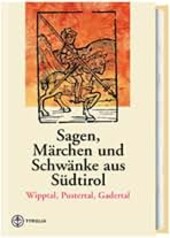 Sagen, Märchen und Schwänke aus Südtirol.Band 1,Wipptal, Pustertal, Gadertal