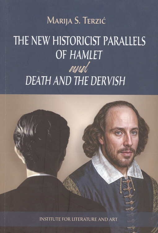 The new historicist parallels of Hamlet and Death and the Dervish