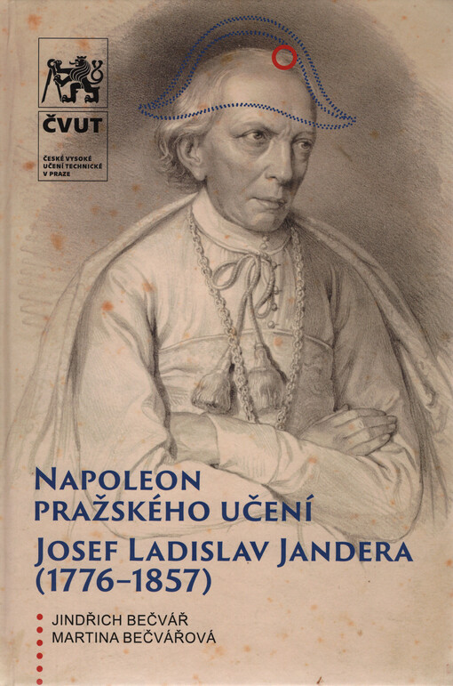 Napoleon pražského učení : Josef Ladislav Jandera (1776-1857)