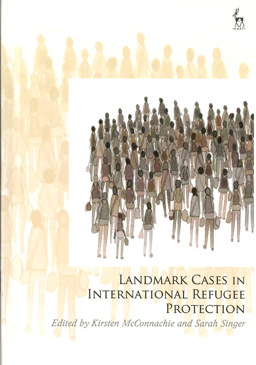 Landmark cases in international refugee protection. international jurisprudence on the rights of refugees