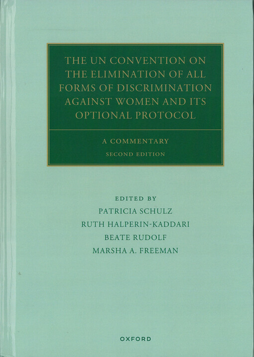 The UN convention on the elimination of all forms of discrimination against women and its optional protocol : a commentary