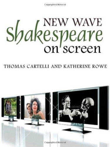 New Wave Shakespeare on Screen