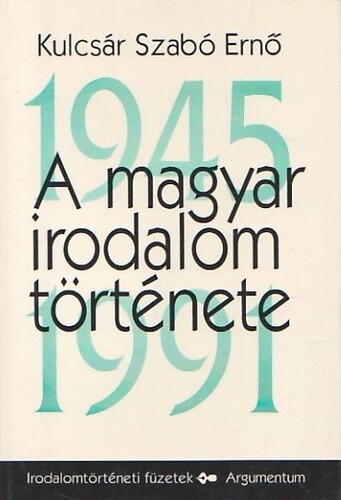 A magyar irodalom története 1945-1991