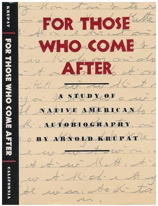 For those who come after :a study of native American autobiography