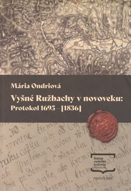Vyšné Ružbachy v novoveku : protokol 1695-[1836]