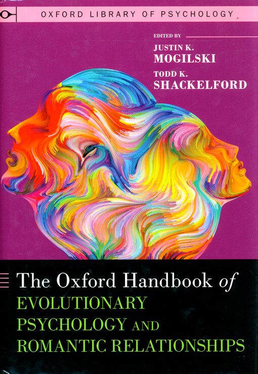 The Oxford handbook of evolutionary psychology and romantic relationships