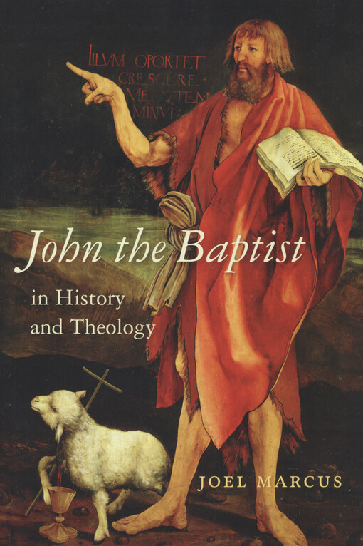 John the Baptist in history and theology