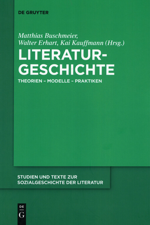 Literaturgeschichte : Theorien - Modelle - Praktiken