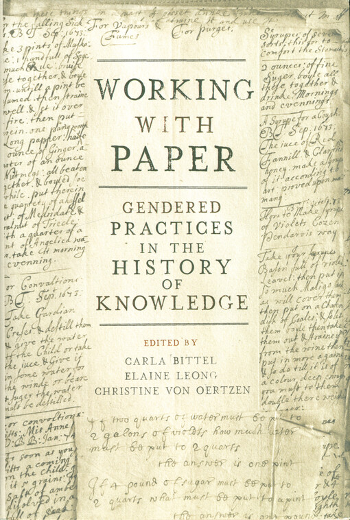 Working with paper : gendered practices in the history of knowledge