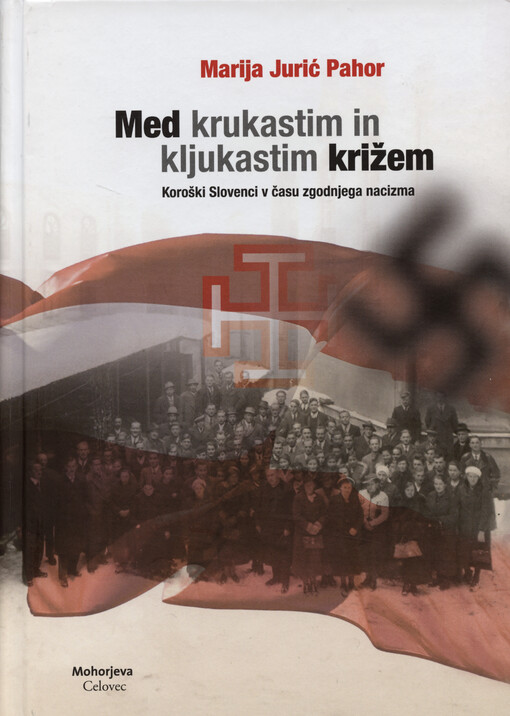 Med krukastim in kljukastim križem : koroški Slovenci v času zgodnjega nacizma
