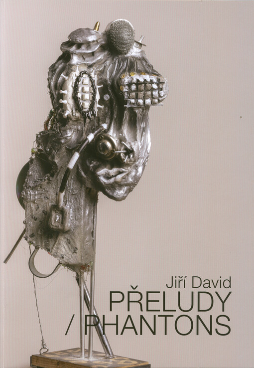 Jiří David : přeludy = phantons